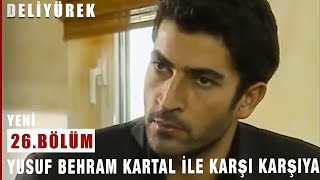 Yusuf Behram Kartal ile Karşı Karşıya - Deli Yürek - 26. Resimi