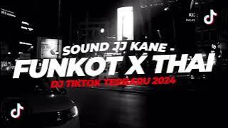 DJ FUNKOT X THAILAND TERLALU X DEK BANSAIK MANGKO TABUANG VIRAL TIKTOK TERBARU 2024 - XDiKz Music