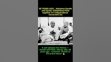 85 Years Ago | Mahatma Gandhi & Sardar Vallabhbhai Patel Together  #shorts