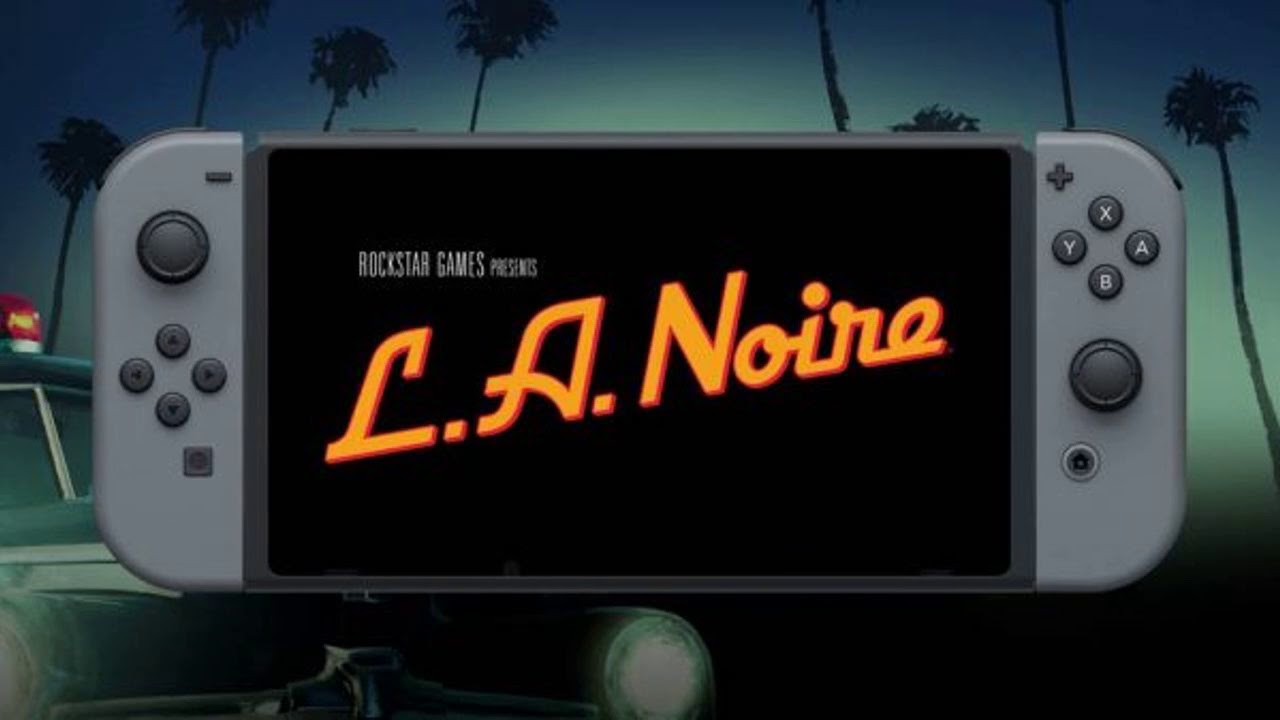 LA Noire Has Its First Official Nintendo Switch Trailer