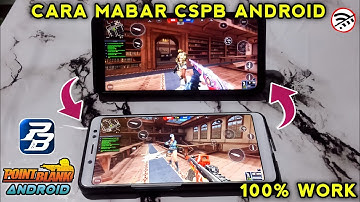 TUTORIAL MUDAH CARA MABAR POINT BLANK ANDROID DI JAMIN 100 % WORK