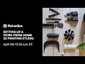 Setting up a Work-From-Home Professional 3D Printing Studio | Live Webcast