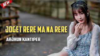JOGET RERE MA NA RERE || Lagu Acara Minang Remix ( Arjhun Kantiper )