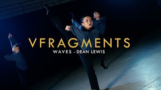 Waves - Dean Lewis / Dance Choreography by Vfragments