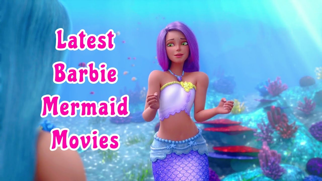 Latest Barbie Mermaid Movies - YouTube
