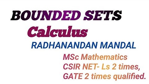 BOUNDED SETs | CALCULUS | JSSC PGT | Csir Net | Gate