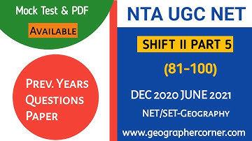 SHIFT II PART 5 (81-100) | DEC 2020 JUNE 2021 GEOGRAPHY SOLVED PAPER WITH EXPLANATION |NETSET CORNER