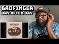 Badfinger - Day After Day | REACTION