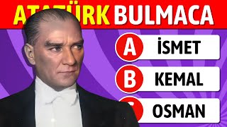Atatürkü Ne Kadar Tanıyorsun ? Atatürk Bilgi Yarışması Atatürk Testi