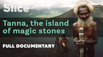Tanna, the island of Magic Stones I SLICE I Full documentary