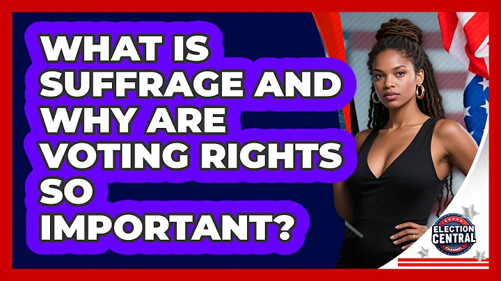 What Is Suffrage And Why Are Voting Rights So Important? - Election Central Channel