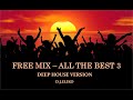 Deep house version  free  mix  all the best 3  mix by djeliko