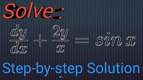 Solve: dy/dx+2y/x= sin x || Integrating factor method|| First order linear ODE|| Detailed Solution