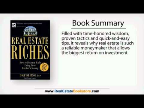 Real Estate Riches: How to Become Rich Using Your Banker's Money - Book Summary