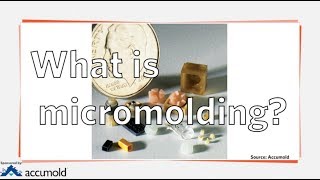 What is micromolding?