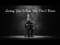 Loving You Where You Don T Know Extremely Sad Dark Blues Song About Silence Longing mp3