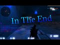 In The End | Fragmovie | Css v34