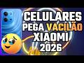 OS 5 CELULARES PEGA VACILÃO DA XIAOMI 2026