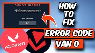 HOW TO FIX VALORANT ERROR CODE VAN 0 | FIX VALORANT CONNECTION ERROR (2025)