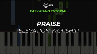 Praise (Elevation Worship) | EASY Piano Tutorial by WT