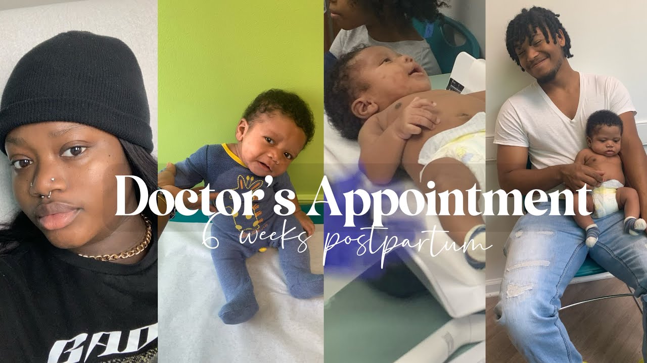 6 Weeks PostPartum Appointment + 1 Month baby appointment! YouTube