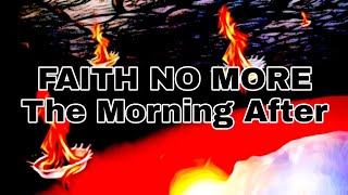 Faith No More  The Morning After  