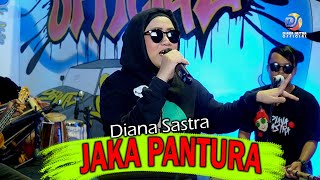 JAKA PANTURA - DIANA SASTRA