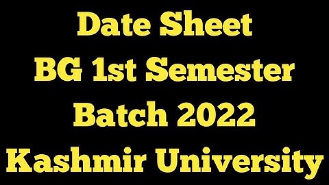 Date Sheet BG 1st Semester Batch 2022 Kashmir University.