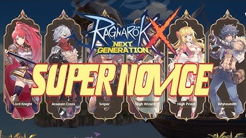 ROX Next Generation: SUPER NOVICE Skill Preview Each Job Class
