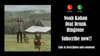 Download Noah Kahan Dial Drunk Ringtone | Top10Ringtones