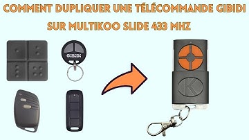 Comment dupliquer une télécommande GIBIDI sur Multikoo Slide 433