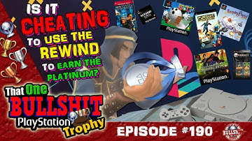 IS IT CHEATING IF YOU USE THE REWIND FEATURE TO EARN A PLATINUM? PS1 / PSP CLASSICS - TOBPT#190