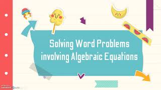 Grade 6 Math: Solving Word Problems involving Algebraic Equations