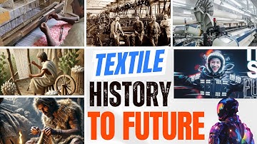 What Is Textile - History To Future Of Textile