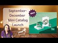 September-December Mini Catalog Launch