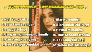 Betharia Sonata – Lagu Kenangan 80an 90an Full Album | Hati Yang Luka, Kau Tercipta Untukku