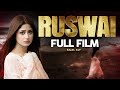 Ruswai (رسوائی) | Full Film | Sajal Ali, Agha Ali | A Romantic Heartbreaking Story | TA2G