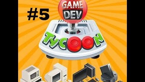 Game Dev Tycoon Episode 5: Movin