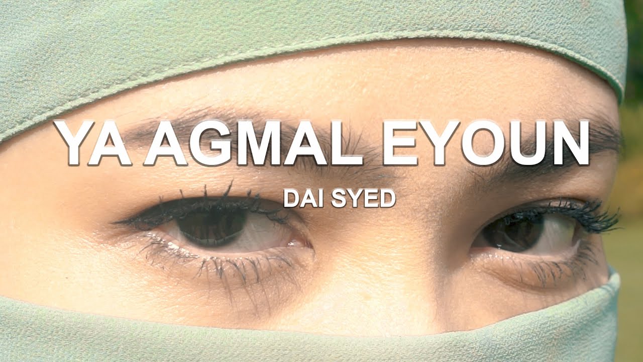 DAI SYED   YA Agmal Eyoun Wahai Mata Cantik Official Music Video