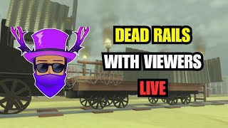 LIVE | Roblox Playing Dead Rails w/viewers