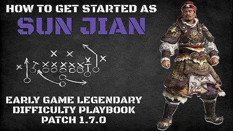 How to Get Started as Sun Jian | Early Game Legendary Difficulty Playbook Patch 1.7.0 - DayDayNews