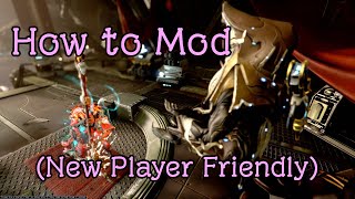 Warframe Modding Guide! BEGINNER FRIENDLY