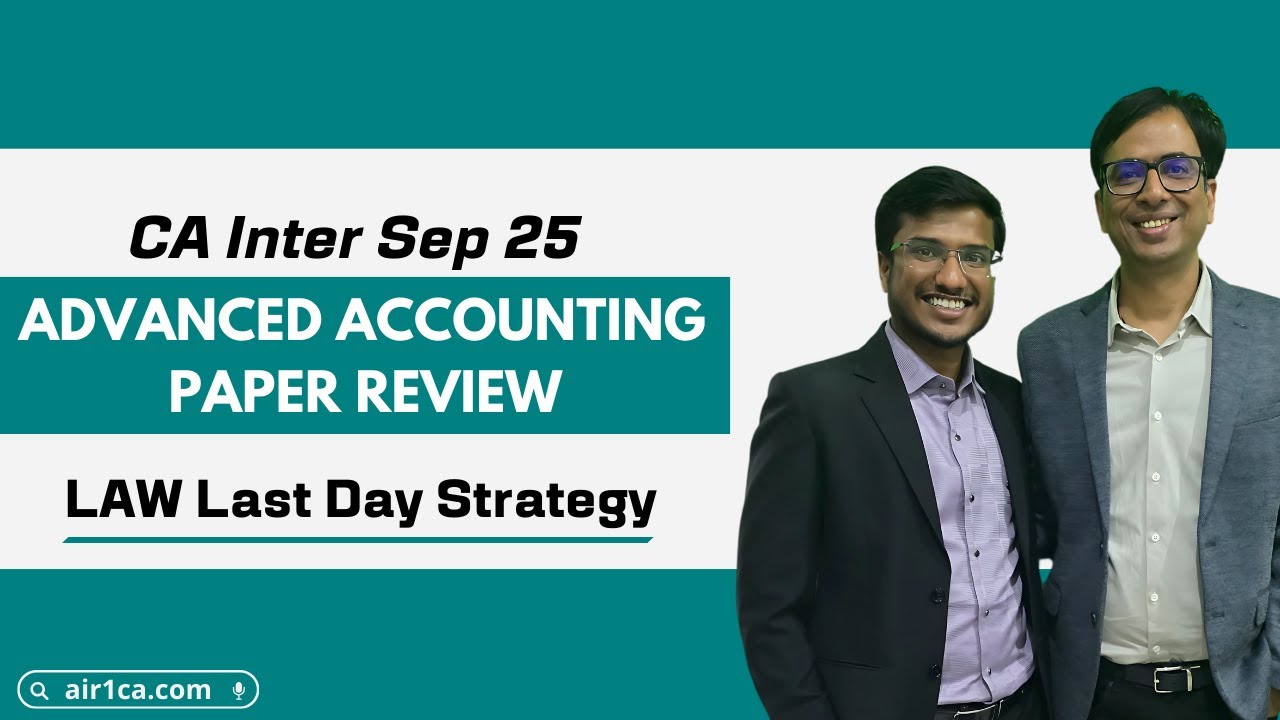 CA INTER Advanced Accounts SEP 2025 Paper Review | Last Day Strategy ...