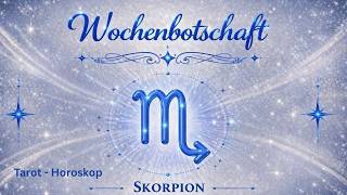 ♏💖Sternzeichen Skorpion - achte auf Zeichen - Wochenbotschaft💖♏