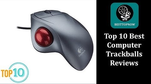 Top 10 Best Computer Trackballs Reviews [BestTopNow Rev]