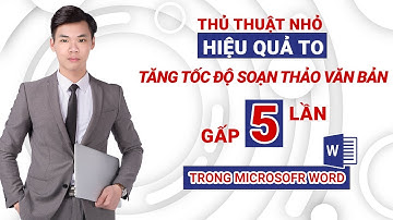Mẹo thiết lập gõ tắt giúp bạn soạn thảo văn bản nhanh hơn rất nhiều trong microsoft word