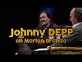 Johnny Depp on Marlon Brando