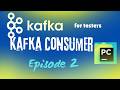 Kafka for Testers #2: Build a Kafka Consumer & Read Messages Using Python