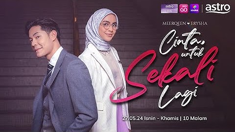 [EPISOD PENUH] CINTA UNTUK SEKALI LAGI - EP1