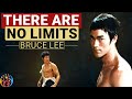 There are no Limits. Bruce Lee Wisdom.HJ 😎